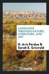 Language Through Nature, Literature, and Art