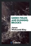 Green Fields and Running Brooks