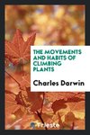 The Movements and Habits of Climbing Plants