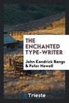 The Enchanted Type-Writer