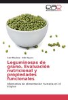 Leguminosas de grano. Evaluación nutricional y propiedades funcionales