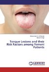 Tongue Lesions and their Risk Factors among Yemeni Patients