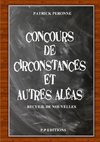 Concours de circonstances et autres aléas