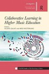 Gaunt, H: Collaborative Learning in Higher Music Education