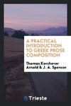 A Practical Introduction to Greek Prose Composition