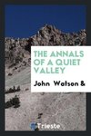 The Annals of a Quiet Valley