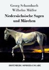 Niedersächsische Sagen und Märchen