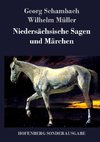 Niedersächsische Sagen und Märchen