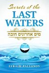 Secrets of the Last Waters (Mayim Achronim Chova)