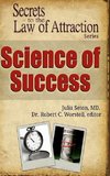 Science of Success - Secrets to the Law of Attraction