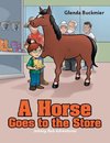 A Horse Goes to the Store