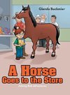 A Horse Goes to the Store