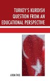 Turkey's Kurdish Question from an Educational Perspective