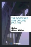 The Godward Side of Life; pp. 1-191