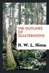 The Outlines of Quaternions