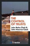 The Control of Trusts