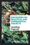 Discourses on Practical and Experimental Subjects