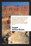 The Annual Monitor for 1873, or, Obituary of the Members of the Society of Friends, in Great Britain and Ireland, for the Year 1872. New Series, No. 31