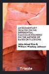 An Elementary Treatise on the Differential Calculus Founded on the Method of Rates Or Fluxions