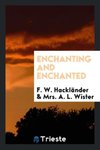 Enchanting and Enchanted