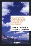 California State Series. Primer of Hygiene