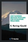 One Hundred Sermon Sketches for Extempore Preachers