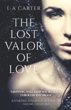 The Lost Valor of Love