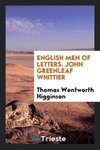 English Men of Letters. John Greenleaf Whittier