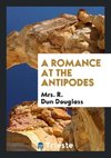 A Romance at the Antipodes