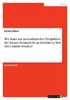 Wie kann aus neorealistischer Perspektive der Einsatz Frankreichs im Konflikt in Mali 2013 erklärt werden?