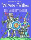 Winnie and Wilbur: The Naughty Knight