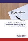 A Bird's Eye View of The Challenge of Plagiarism in Academic Writing