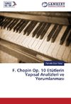 F. Chopin Op. 10 Etütlerin Yapisal Analizleri ve Yorumlanmasi