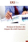 Analyse et Gestion des risques de crédit bancaire