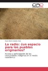 La radio: ¿un espacio para los pueblos originarios?