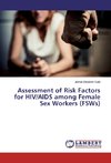 Assessment of Risk Factors for HIV/AIDS among Female Sex Workers (FSWs)