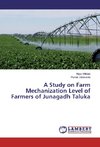 A Study on Farm Mechanization Level of Farmers of Junagadh Taluka