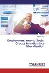 Employment among Social Groups in India since liberalization