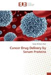 Cancer Drug Delivery by Serum Proteins