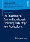 The Crucial Role of Domain Knowledge in Evaluating Early-Stage New Product Ideas