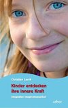 Kinder entdecken ihre innere Kraft