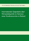 Internationale Gespräche über Wirtschaftpolitik im Rahmen einer Konferenzreihe in Estland