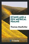 Hymns and a Few Metrical Psalms