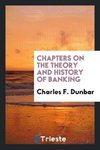 Chapters on the Theory and History of Banking