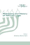 Philosophy and History of Talmudic Logic