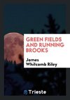 Green Fields and Running Brooks