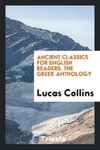 Ancient Classics for English Readers. The Greek Anthology