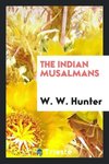 The Indian Musalmans