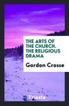 The Arts of the Church. The Religious Drama