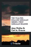 The Walter-Krause German Series. First German Reader